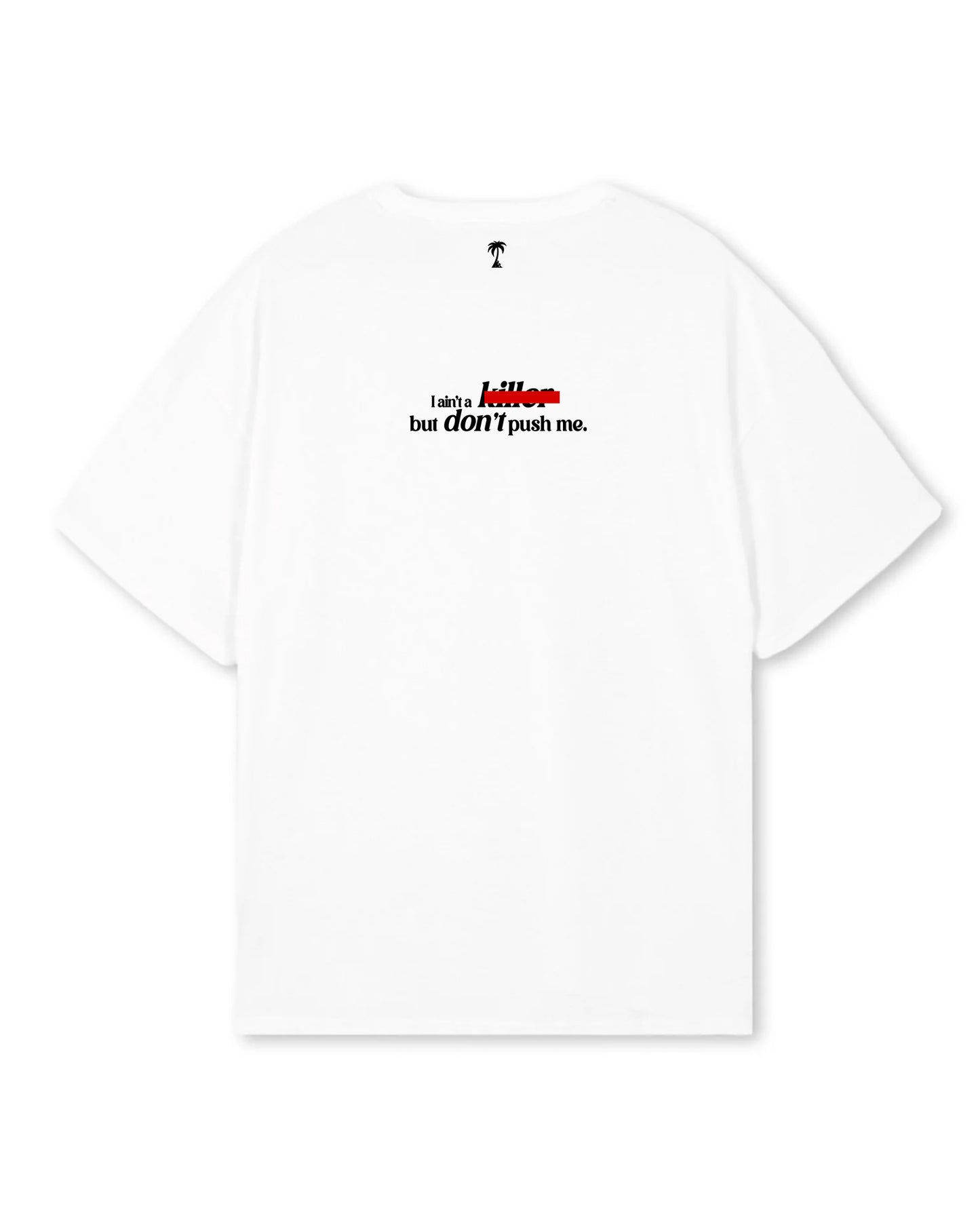 White Oversized Tee - 2PAC " I AIN'T A KILLA"